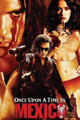 ดูหนังออนไลน์ เพชฌฆาตกระสุนโลกันตร์ (2003) Once Upon a Time in Mexico