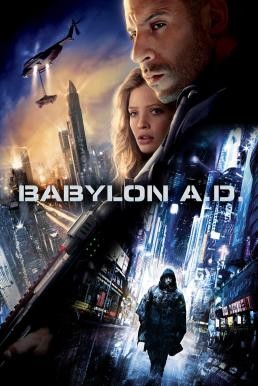 ดูหนังออนไลน์ฟรี Babylon A.D. (2008) บาบิลอน เอ.ดี. ภารกิจดุ กุมชะตาโลก