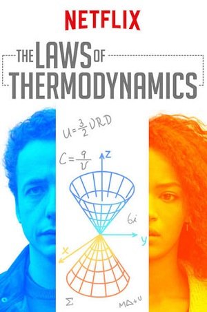 ดูหนังออนไลน์ฟรี THE LAWS OF THERMODYNAMICS (2018) ฟิสิกส์แห่งความรัก