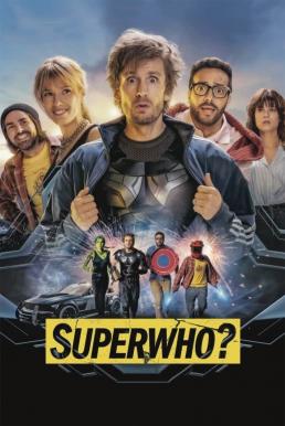 ดูหนังออนไลน์ Superwho- ซูเปอร์ฮู ฮีโร่ฮีรั่ว (2022)