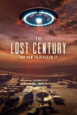 ดูหนังออนไลน์ฟรี The Lost Century: And How to Reclaim It (2023) เดอะ ลอสต์ เซ็นจูรี่ แอนด์ ฮาว ทู รีเคลม