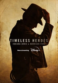 ดูหนังออนไลน์ฟรี Timeless Heroes Indiana Jones and Harrison Ford (2023)
