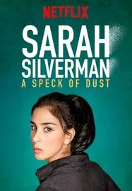 ดูหนังออนไลน์ฟรี SARAH SILVERMAN A SPECK OF DUST (2017)