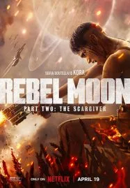 ดูหนังออนไลน์ REBEL MOON – PART TWO: THE SCARGIVER เรเบลมูน ภาค 2: นักรบผู้ตีตรา (2024) NETFLIX