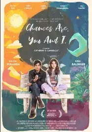 ดูหนังออนไลน์ Chances Are, You and I โอกาสคือ… เธอกับฉัน (2024)