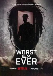 ดูหนังออนไลน์ Worst Ex Ever (2024) แฟนเก่ายอดแย่