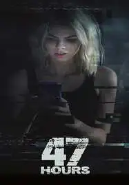 ดูหนังออนไลน์ฟรี 47 Hours (2019)