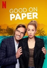 ดูหนังออนไลน์ฟรี Good on Paper (2021) หนุ่มเพอร์เฟค