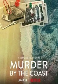 ดูหนังออนไลน์ฟรี Murder by the Coast (2021) ฆาตกรรม ณ เมืองชายฝั่ง