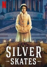 ดูหนังออนไลน์ฟรี Silver Skates (Serebryanye konki) (2020) สเก็ตสีเงิน