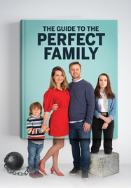 ดูหนังออนไลน์ฟรี The Guide to the Perfect Family (2021)คู่มือครอบครัวแสนสุข