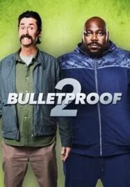 ดูหนังออนไลน์ฟรี Bulletproof 2 (2020) คู่ระห่ำ ซ่าส์ท้านรก ภาค 2