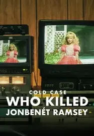 ดูหนังออนไลน์ฟรี Cold Case: Who Killed JonBenét Ramsey (2024) ใครฆ่าจอนเบเนต์ แรมซี่ย์