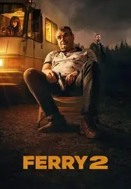 ดูหนังออนไลน์ฟรี Ferry 2 (2024) แฟร์รี่ เจ้าพ่อผงาด 2